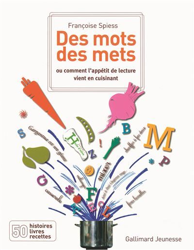 Des mots des mets Ou comment l'appétit de lecture vient en cuisinant