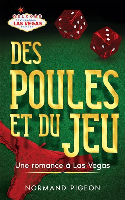 Des Poules et du Jeu Une romance à Las Vegas