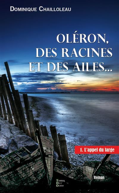 Des racines et des ailes tome 1 L'appel du large