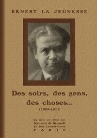 Des soirs, des gens, des choses... (1909-1911)