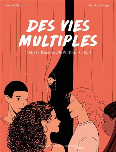 Des vies multiples Carnets d'une jeune actrice Vol.1