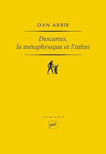 Couverture de Descartes, la métaphysique et l'infini par Dan Arbib