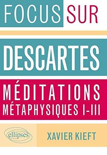 Descartes Méditations métaphysiques I-III