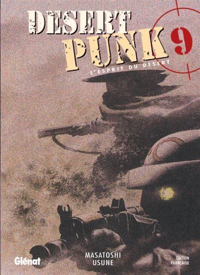 Desert Punk - L'esprit du Désert - Tome 09