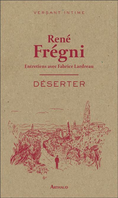 Déserter Entretiens avec Fabrice Lardreau