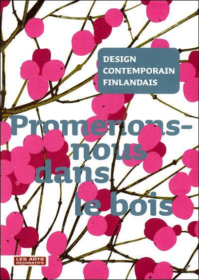 Design contemporain finlandais Promenons-nous dans le bois