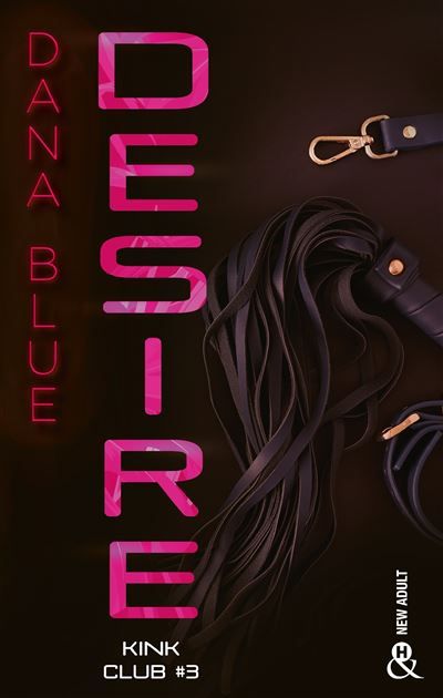 Desire - Kink Club #3 Une romance M/M dans l'univers feutré des clubs BDSM