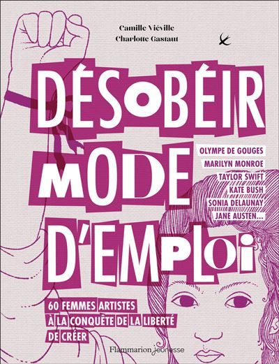 Désobéir mode d'emploi 60 femmes artistes à la conquête de la liberté de créer