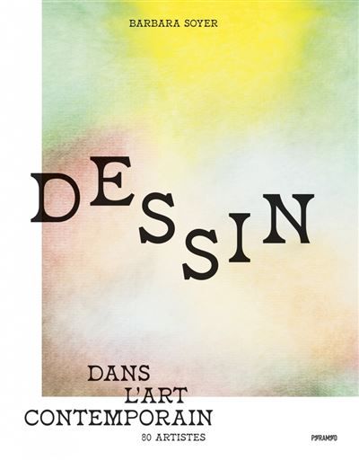 Dessin dans l'art contemporain 80 artistes