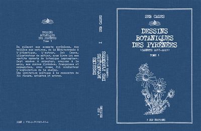 Dessins Botaniques des Pyrénées Carnets 2017-2023 - Tome 1