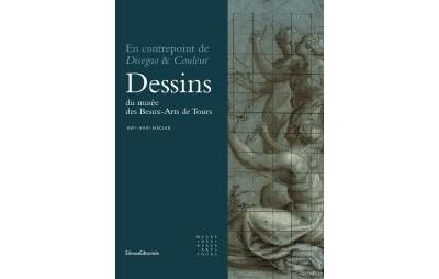 Dessins XVI-XVIIIe siècle du musée des beaux-arts de Tours