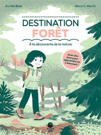 Destination forêt À la découverte de la nature