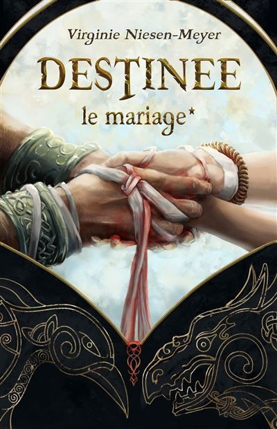 Destinée * Le mariage