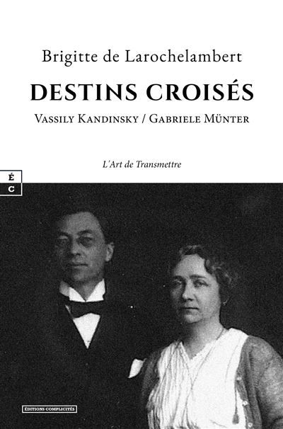 Destins croisés Vassily Kandinsky et Gabriele Münter