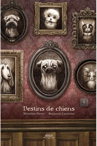 Destins de chiens - Benjamin Lacombe