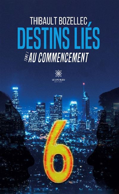 Destins liés Tome I Au commencement