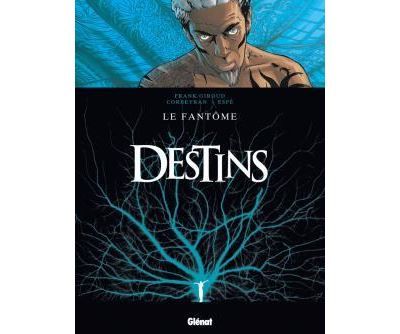 Destins - Tome 05 Le Fantôme
