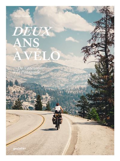 Deux ans à vélo De Vancouver à la Patagonie -  Gestalten