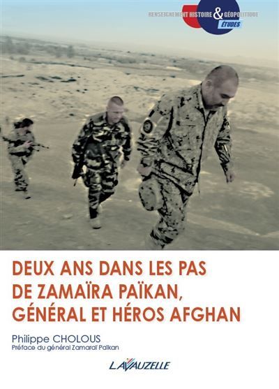 Deux ans dans les pas de Zamaraï Païkan, général et héros afghan Général et héros afghan