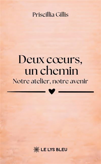 Deux coeurs, un chemin Notre atelier, notre avenir