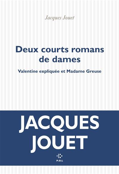 Deux courts romans de dames Valentine expliquée et Madame Greuse