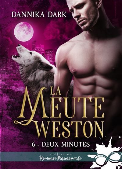 Deux minutes La Meute Weston, T6