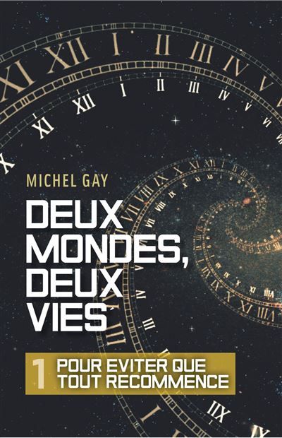 Deux mondes, deux vies - I Pour éviter que tout recommence