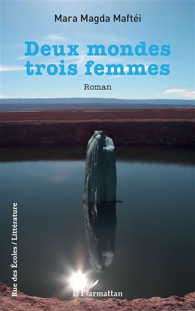 Couverture de Deux mondes trois femmes par Mara Magda Maftei