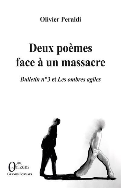 Deux poèmes face à un massacre Bulletin n° 3 et Les ombres agiles