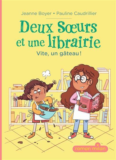 Deux soeurs et une librairie, Tome 01 Deux soeurs et une librairie - Vite, un gâteau !