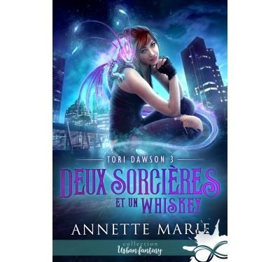 Deux sorcières et un whiskey Tori Dawson, T3