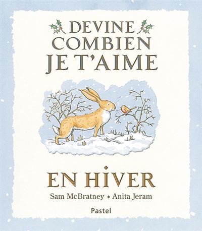 Devine combien je t'aime - En hiver - Anita Jeram