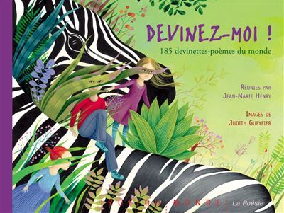 Devinez-moi ! Anthologie de 100 devinettes-poèmes du monde entier