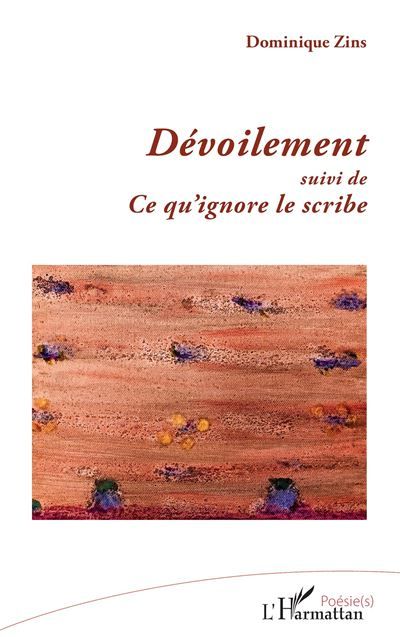 Dévoilement Suivi de Ce qu’ignore le scribe