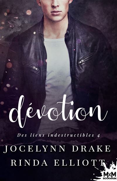 Dévotion Des Liens Indestructibles, T4