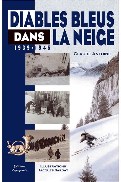 Diables Bleus Dans La Neige (1939-1945)