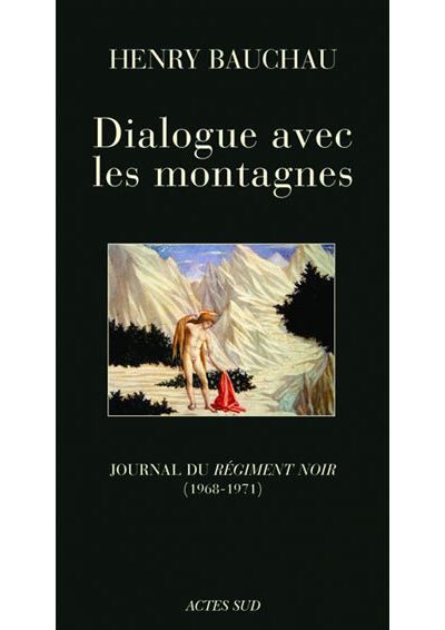 Dialogue avec les montagnes Journal du Régiment Noir (1968-1971)