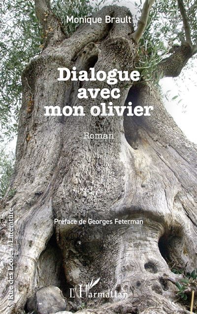 Dialogue avec mon olivier - Georges Feterman