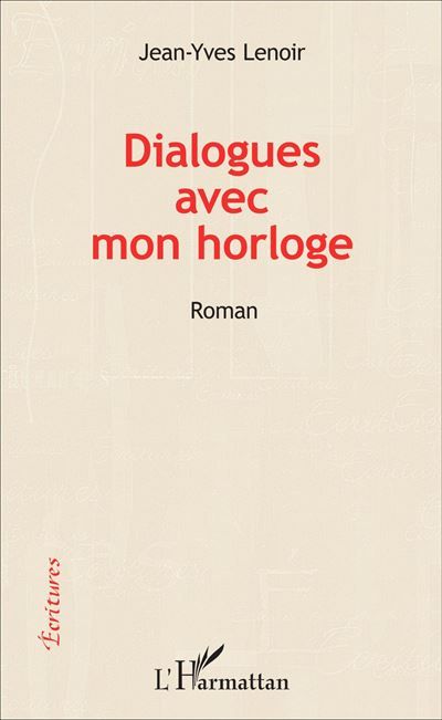 Dialogues avec mon horloge Roman