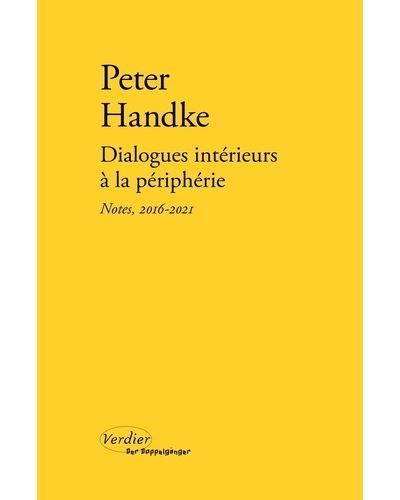 Dialogues intérieurs à la périphérie Notes, 2016-2021 2024