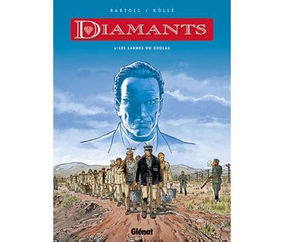 Diamants - Tome 02 Les larmes du goulag