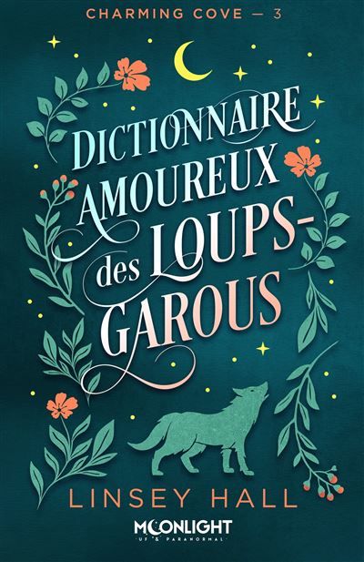 Dictionnaire amoureux des loups-garous Charming cove, T3