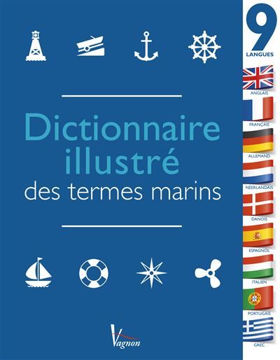 Dictionnaire illustré des termes marins En 9 langues