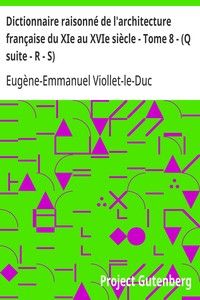 Dictionnaire raisonné de l'architecture française du XIe au XVIe siècle - Tome 8 - (Q suite - R - S)