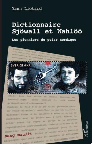 Dictionnaire Sjöwall et Wahlöö Les pionniers du polar nordique