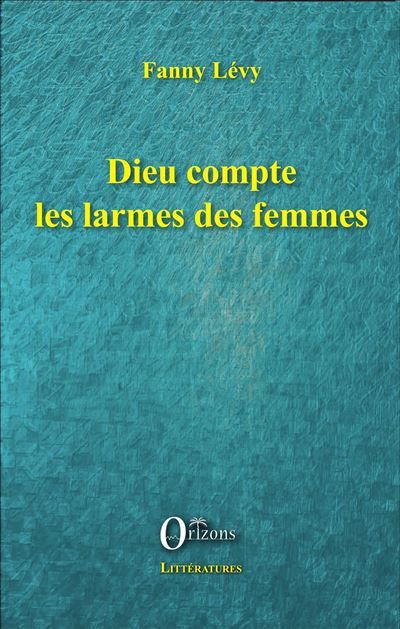 Dieu compte les larmes des femmes