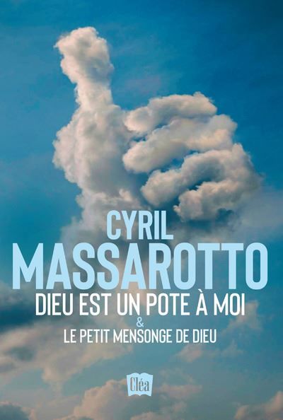 Dieu est un pote à moi & Le petit mensonge de Dieu