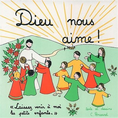 Dieu nous aime - livre enfant " Laissez venir à moi les petits enfants "