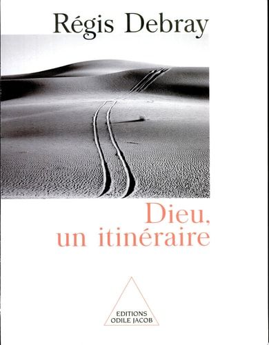 Dieu, un itinéraire matériaux pour l'histoire de l'éternel en Occident