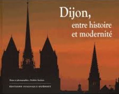 Dijon, entre histoire et modernité